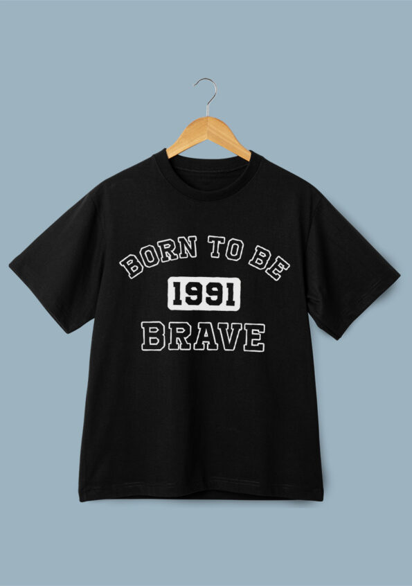 Born To Be 1991 Brave Black T-shirt For Men 2