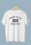 Born To Be 1991 Brave White T-shirt For Men