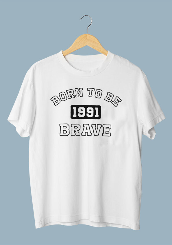 Born To Be 1991 Brave White T-shirt For Men 2