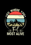 Go Where you Feel Most Alive Men’s Black T-Shirt