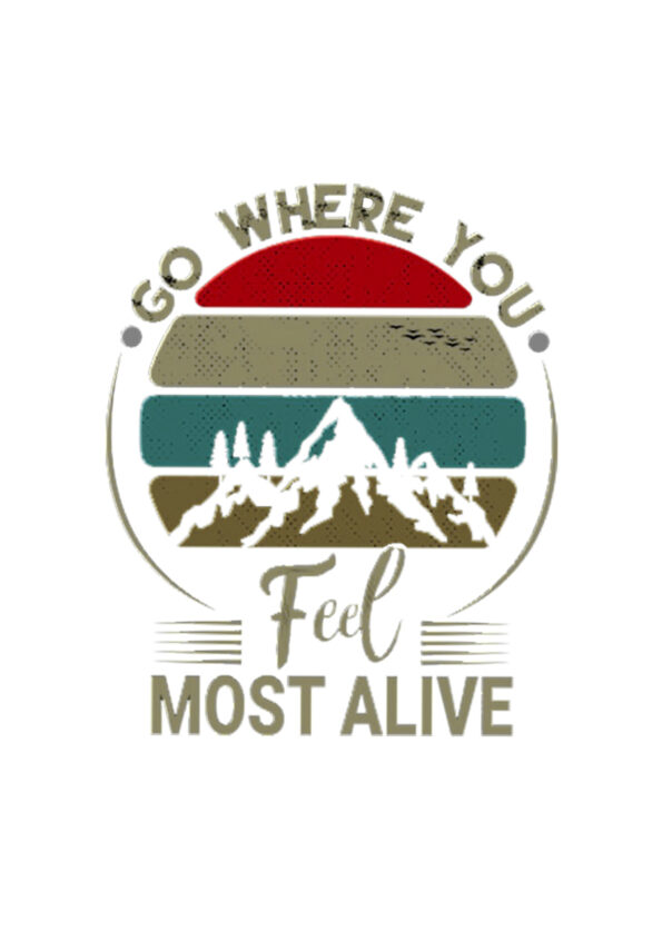 Go Where you Feel Most Alive Men's T-Shirt white logo