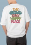 Gym is happy place White T-Shirt for Men