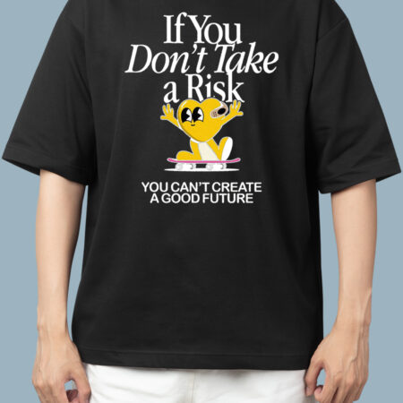 If You Don't Tae a Risk - T-Shirt For Man