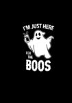 I’m Just Here For The Boos Black T-shirt For Men