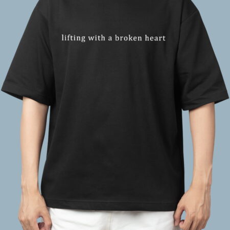 Lifting With A Broken Hart OverSize T-Shirt For Man