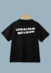 Love Is A Feeling Not A Decision Black T-shirt For Men