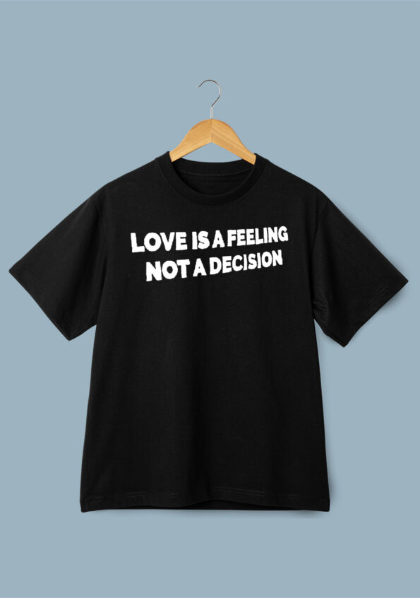 Love Is A Feeling Not A Decision Black T-shirt For Men 2