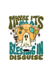 MayBe it’s all a Blessing in Disguise T-Shart (1)