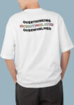 Overthinking Overstimulated Overwhelmed Men’s Black T-shirt