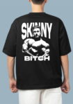 Skiny Bitch Oversized Black T-Shirt For Men