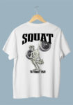 Squat to Forget Pain White T-Shirt For Men